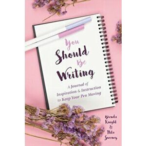 You Should Be Writing, Paperback - Nita Sweeney imagine