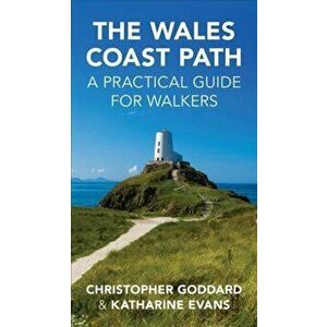 Wales Coast Path. A Practical Guide for Walkers, Paperback - Katharine Evans imagine