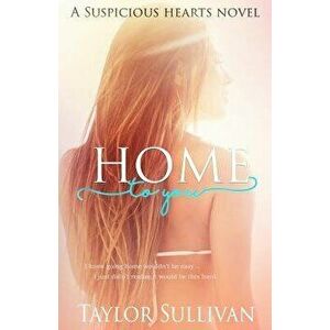 Home to You, Paperback - Taylor Sullivan imagine