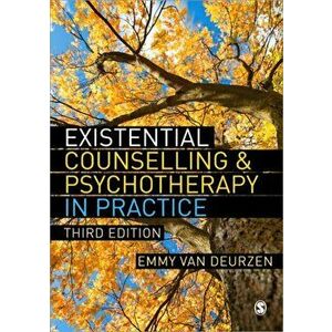 Existential Counselling & Psychotherapy in Practice, Paperback - Emmy Van Deurzen imagine