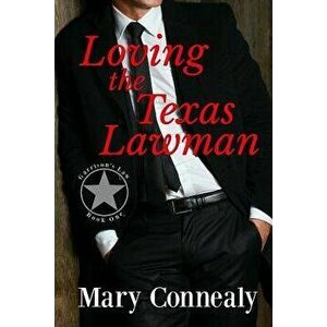 Loving the Texas Lawman: A Texas Lawman Romantic Suspense (Garrison's Law Book 1), Paperback - Mary Connealy imagine