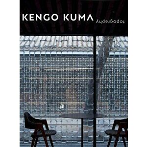 Kengo Kuma, Hardcover - Kengo Kuma & Associates imagine