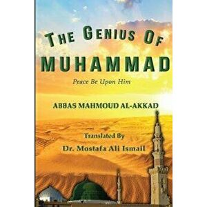 The Genius of Muhammad, Paperback - Abbas Mahmoud Al-Akkad imagine