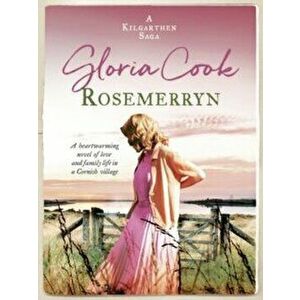 Rosemerryn. A heartwarming novel of love and family life in a Cornish village, Paperback - Gloria Cook imagine