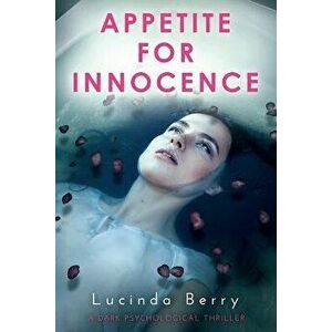 Appetite for Innocence, Paperback - Lucinda Berry imagine