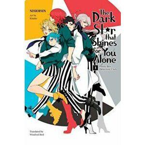 Pretty Boy Detective Club: The Dark Star That Shines For You, Paperback - Nisioisin imagine