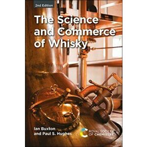 Science and Commerce of Whisky, Hardback - Paul S Hughes imagine