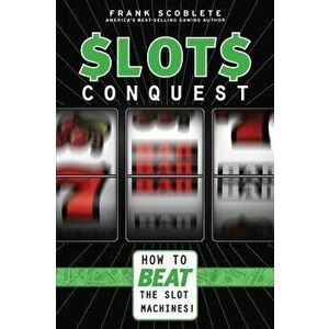 Slots Conquest, Paperback - Frank Scoblete imagine