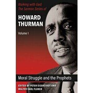 Moral Struggle and the Prophets, Paperback - Howard Thurman imagine