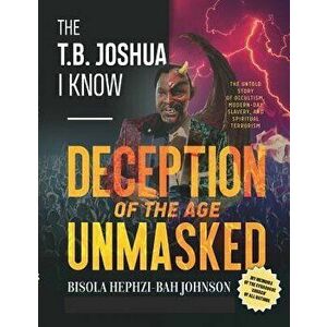 The T.B. Joshua I Know: My Memoir of the Synagogue 'church' of All Nations, Paperback - Bisola Hephzi-Bah Johnson imagine