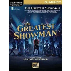 The Greatest Showman: Instrumental Play-Along Series for Clarinet [With Access Code], Paperback - Benj Pasek imagine