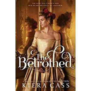 Betrothed, Paperback - Kiera Cass imagine