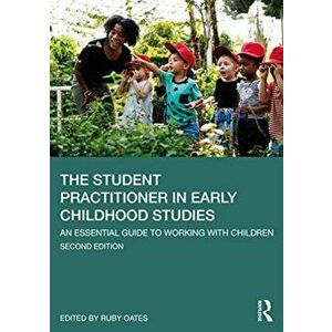 Student Practitioner in Early Childhood Studies. An Essential Guide to Working with Children, Paperback - *** imagine
