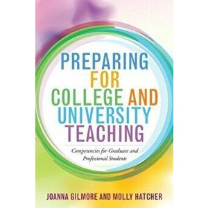 Preparing for College and University Teaching. Competencies for Graduate and Professional Students, Paperback - *** imagine