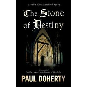Stone of Destiny, Paperback - Paul Doherty imagine