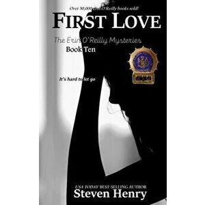 First Love, Paperback - Steven Henry imagine