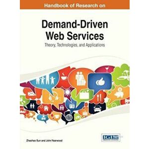 Demand-Driven Web Services. Theory, Technologies, and Applications, Hardback - *** imagine