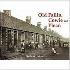 Old Fallin, Cowie and Plean, Paperback - Guthrie Hutton imagine
