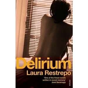 Delirium, Paperback - Laura Restrepo imagine