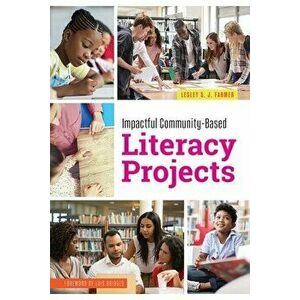 Impactful Community-Based Literacy Projects, Paperback - Lesley S. J. Farmer imagine
