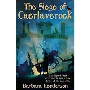 Siege of Caerlaverock, Paperback - Barbara Henderson imagine