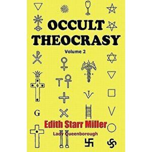 Occult Theocrasy: Vol. 1, Paperback - Edith Starr Miller (Lady Queenborough) imagine