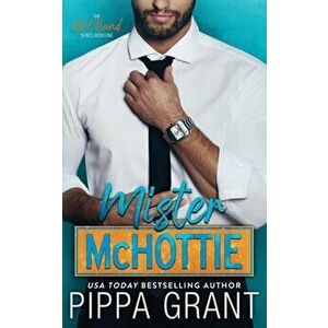 Mister McHottie, Paperback - Pippa Grant imagine