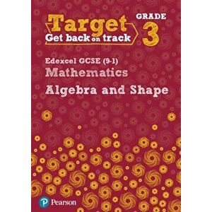 Target Grade 3 Edexcel GCSE (9-1) Mathematics Algebra and Shape Workbook, Paperback - Katherine Pate imagine