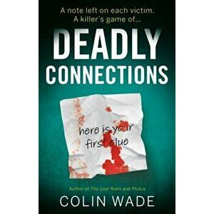 Deadly Connections, Paperback - Colin Wade imagine