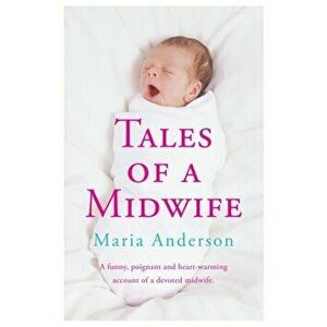 Tales of a Midwife, Paperback - Maria Anderson imagine