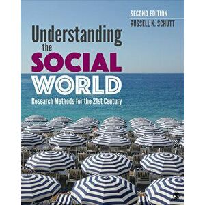 Understanding the Social World: Research Methods for the 21st Century, Paperback - Russell K. Schutt imagine