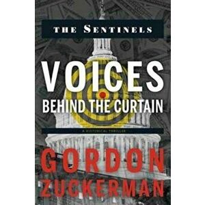 Sentinels. Voices Behind the Curtains, Paperback - MR Gordon Zuckerman imagine