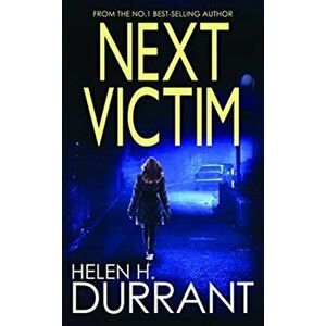 Next Victim, Paperback - Helen H Durrant imagine