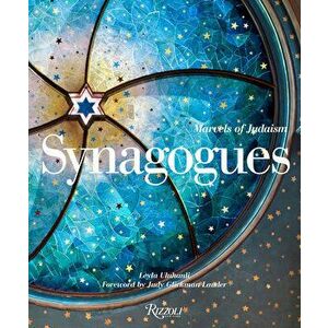 Synagogues: Marvels of Judaism, Hardcover - Leyla Uluhanli imagine
