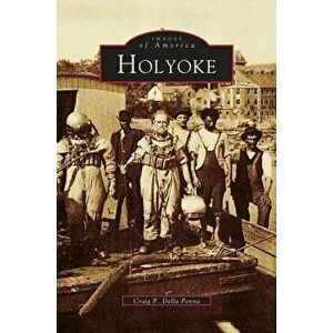 Holyoke, Hardcover - Craig P. Della Penna imagine