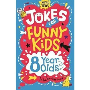 The Funniest Jokes for 8 Year Olds imagine