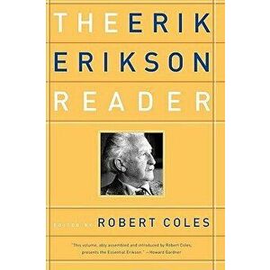 The Erik Erikson Reader, Paperback - Erik H. Erikson imagine