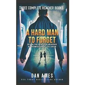 A Hard Man to Forget : The Jack Reacher Cases Complete Books #1, #2 - Dan Ames imagine
