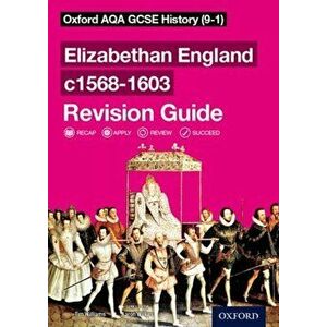 Oxford AQA GCSE History: Elizabethan England c1568-1603 Revision Guide (9-1), Paperback - Tim Williams imagine