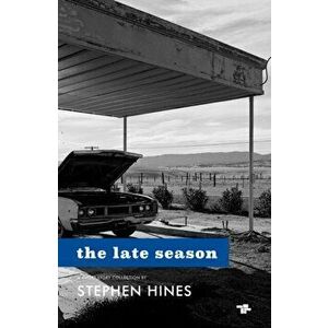 Late Season, Paperback - Stephen W. Hines imagine