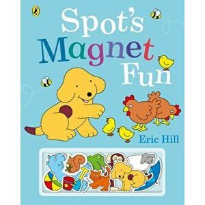Spot's Magnet Fun, Hardback - Eric Hill imagine