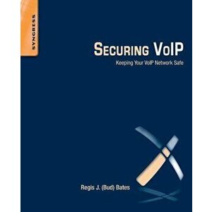 Securing VoIP. Keeping Your VoIP Network Safe, Paperback - *** imagine