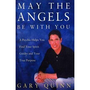 May The Angels Be With You, Paperback - Gary Quinn imagine