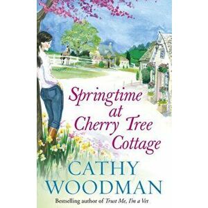 Springtime at Cherry Tree Cottage. (Talyton St George), Paperback - Cathy Woodman imagine