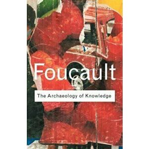 Archaeology of Knowledge, Paperback - Michel Foucault imagine