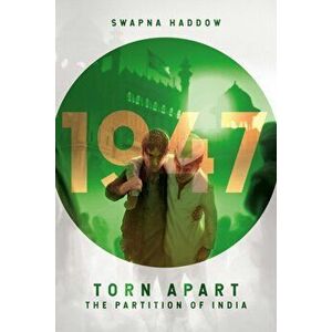 Torn Apart - The Partition of India, 1947, Paperback - Swapna Haddow imagine