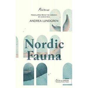 Nordic Fauna, Paperback - Andrea Lundgren imagine