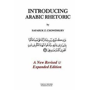 Introducing Arabic Rhetoric: Course Book, Paperback - Safaruk Z. Chowdhury imagine