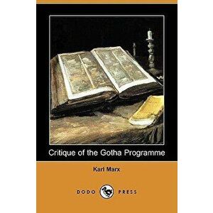 Critique of the Gotha Programme (Dodo Press), Paperback - Karl Marx imagine