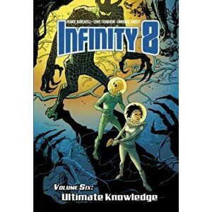 Infinity 8 Vol.6: Ultimate Knowledge, Hardcover - Lewis Trondheim imagine